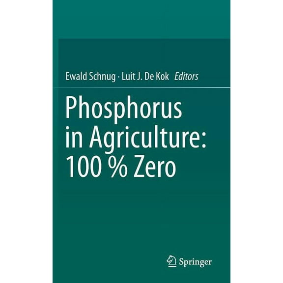 Phosphorus in Agriculture: 100 % Zero, (Hardcover)