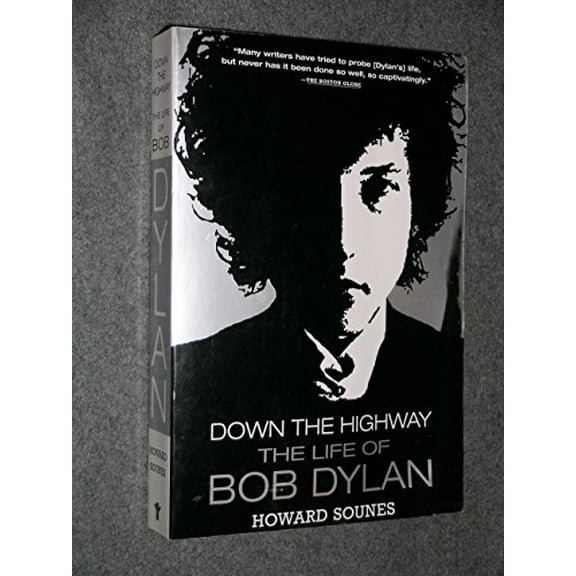 Pre-Owned Down the Highway: The Life of Bob Dylan (Paperback) 0802138918 9780802138910