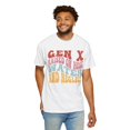 thumbnail image 7 of Gen X Raised On Hose Water And Neglect Unisex Comfort Colors T-Shirt, 7 of 7