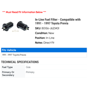 In-Line Fuel Filter - Compatible with 1991 - 1997 Toyota Previa 1992 1993 1994 1995 1996