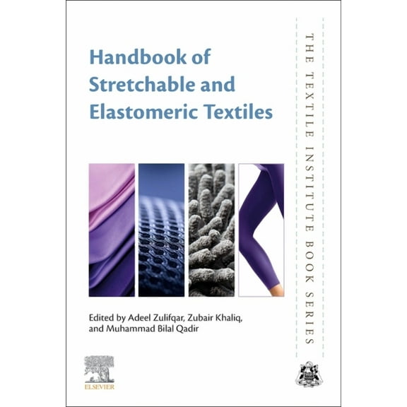 Textile Institute Book Handbook of Stretchable and Elastomeric Textiles, (Paperback)