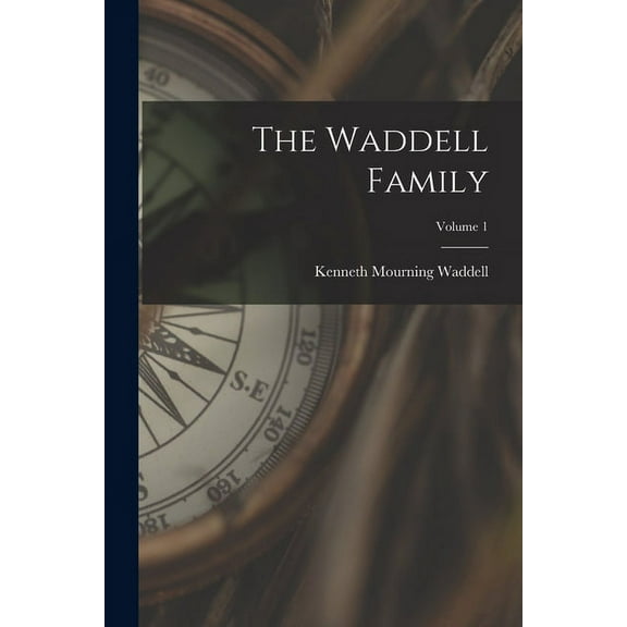 The Waddell Family; Volume 1, (Paperback)