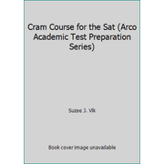 Cram Course for the Sat (Arco Academic Test Preparation Series), Used [Paperback]