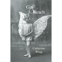 Linda Bruckheimer Kentucky Literature Gin & Bleach, (Paperback)