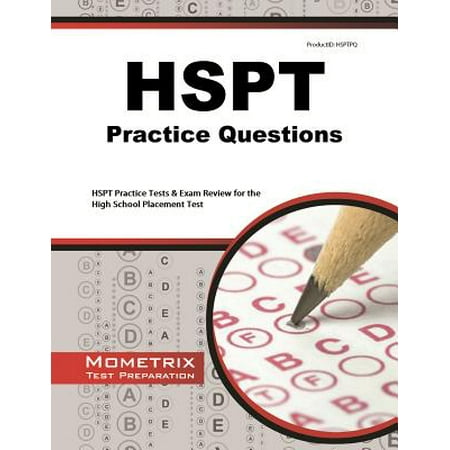 HSPT Practice Questions : HSPT Practice Tests & Exam Review for the High School Placement