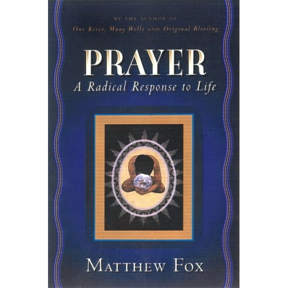 Prayer : A Radical Response to Life (Paperback)