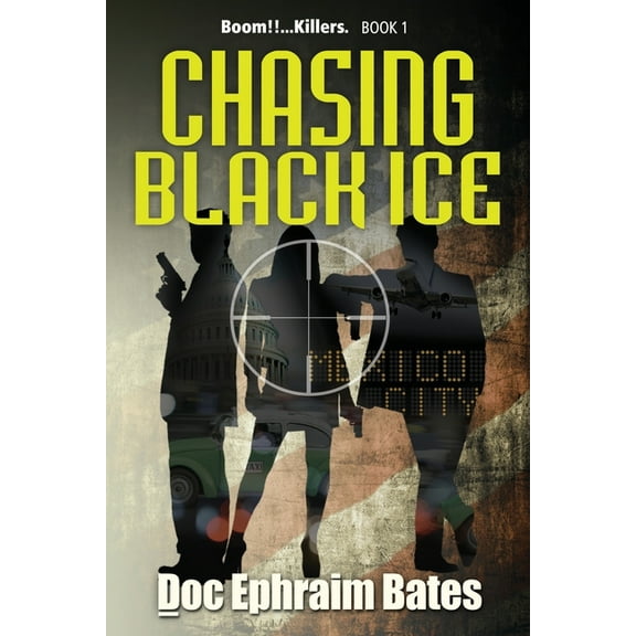 Boom!!...Killers. Chasing Black Ice, Book 1, (Paperback)