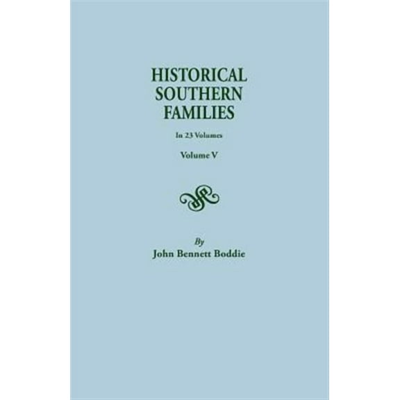 Historical Southern Families. in 23 Volumes. Volume V (Paperback)