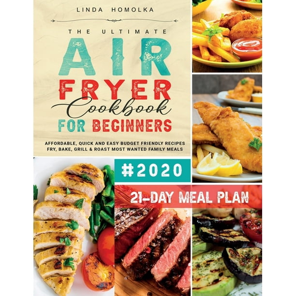 The Ultimate Air Fryer Cookbook for Beginners 2020 600 Affordable
