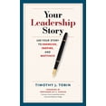 thumbnail image 1 of Pre-Owned Your Leadership Story: Use Your Story to Energize, Inspire, and Motivate (Hardcover) 1626562946 9781626562943, 1 of 2