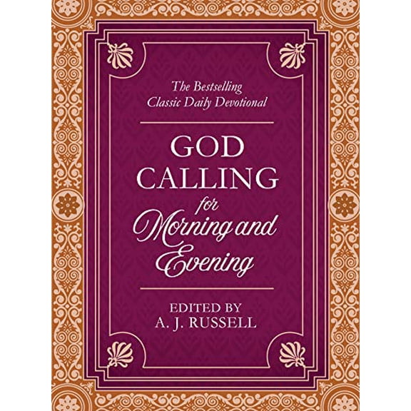Pre-Owned God Calling for Morning and Evening: The Bestselling Classic Daily Devotional (Paperback) 1643528459 9781643528458