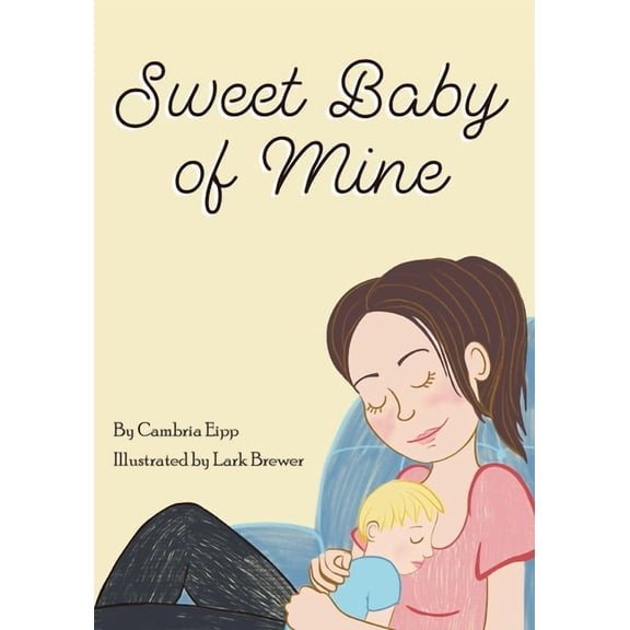 Sweet Baby of Mine, (Paperback)