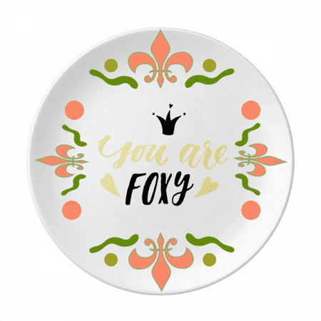

You Are Foxy Quote Handwrite Flower Ceramics Plate Tableware Dinner Dish