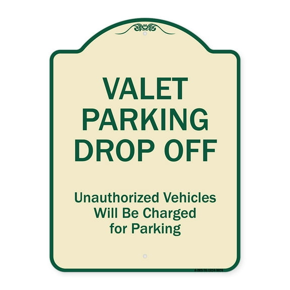 SignMission Designer Series Sign - Valet Parking Drop Off Unauthorized Vehicles Will Be Charged For Parking Tan & Green 18" X 24" Heavy-Gauge Aluminum Sign Protect Your Business Made in