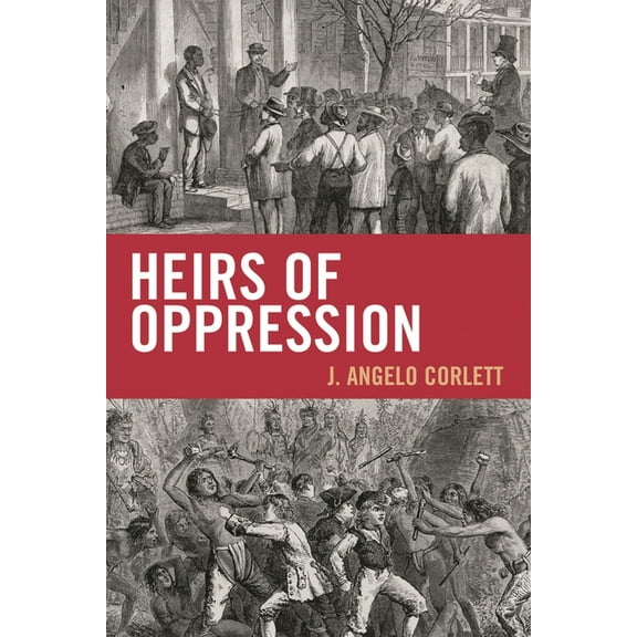 Studies in Social, Political, and Legal  Heirs of Oppression: Racism and Reparations, (Paperback)