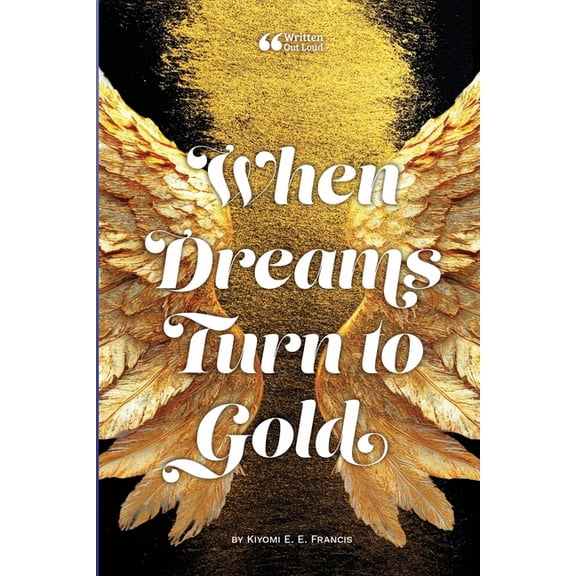When Dreams Turn to Gold, (Paperback)