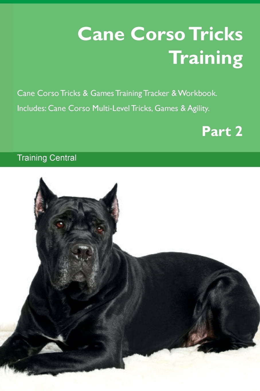Cane Corso Tricks Training Cane Corso Tricks & Games Training Tracker