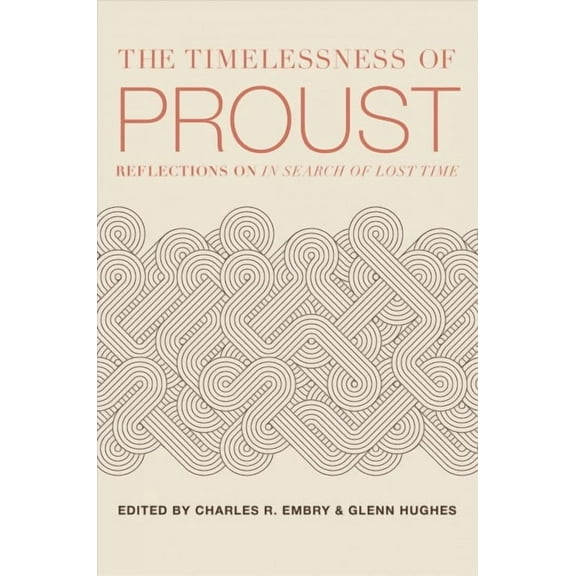 The Timelessness of Proust (Paperback)