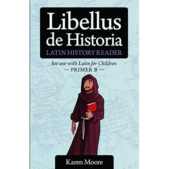 Pre-Owned Latin for Children, Primer B History Reader (English and Latin Edition) (Paperback) 1600510108 9781600510106