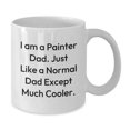 thumbnail image 2 of Painter Dad Gifts, Funny White Coffee Mug for Graduation, 'I Am A Painter Dad...' - 11oz or 15oz Ceramic Mug, Gifts from Family or Friends, 2 of 4