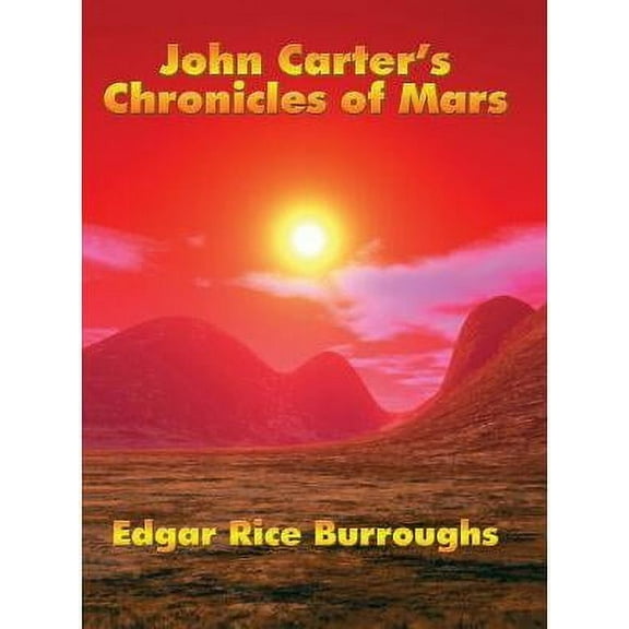 John Carter's Chronicles of Mars (Hardcover)