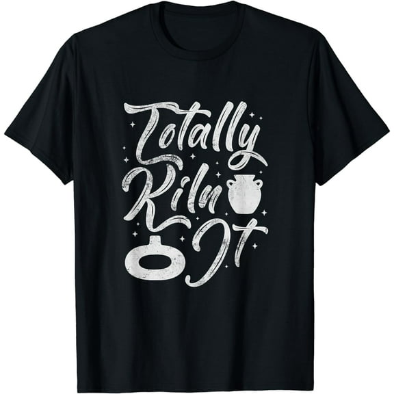 Totally Kiln It Pottery Maker Ceramicist Clay Potters Grunge T-Shirt