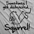 thumbnail image 2 of Sometimes I Get Distracted Squirrel T Shirt Funny Animal Shirt Graphic Tees, 2 of 7