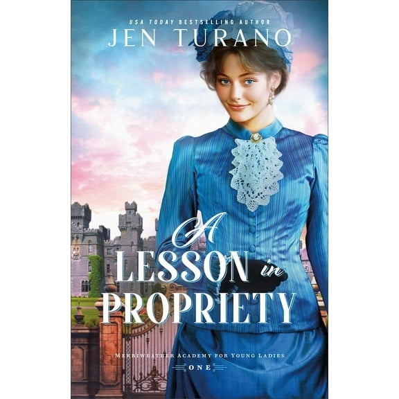Merriweather Academy for Young Ladies A Lesson in Propriety, (Paperback)