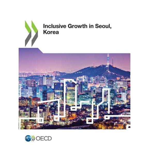 Inclusive Growth in Seoul, Korea (Paperback)