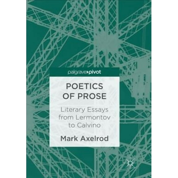 Poetics of Prose: Literary Essays from Lermontov to Calvino, (Paperback)