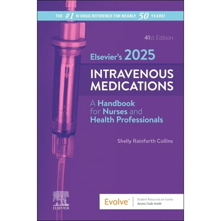 Elsevier's 2025 Intravenous Medications: A Handbook for Nurses and Health Professionals, (Spiral-Bound)