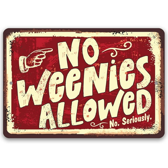 Metal Sign - No Weenies Allowed - Durable Metal Sign - Use Indoor/Outdoor - Funny She Shed Decor and Girl Bathroom Sign (8" x 12")
