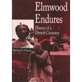 thumbnail image 1 of Pre-Owned Elmwood Endures: History of a Detroit Cemetery (Paperback) 0814325912 9780814325919, 1 of 1
