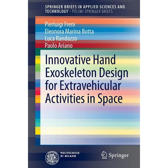Innovative Hand Exoskeleton Design for Extravehicular Activities in Space, (Paperback)