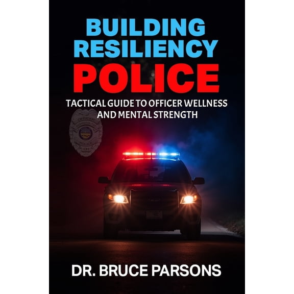 Building Resiliency Police, (Paperback)