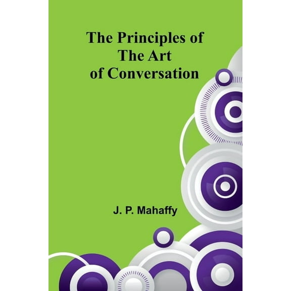 The Principles of the Art of Conversation, (Paperback)