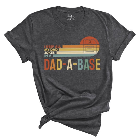 Funny Dad Joke T-Shirt – “I Keep All My Dad Jokes in a Dad-A-Base” – Tech Gift for Dads(DARK GREY HEATHER,4XLarge)