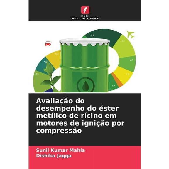 Avaliação do desempenho do éster metÃlico de rÃcino em motores de ignição por compressão, (Paperback)