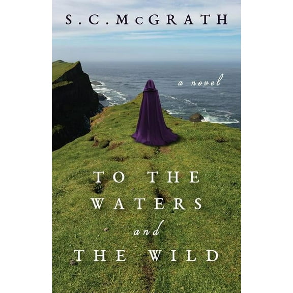 To the Waters and the Wild, (Paperback)