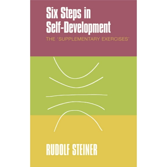Six Steps in Self-Development: The "Supplementary Exercises", (Paperback)