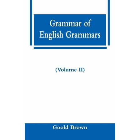 Grammar of English Grammars (Volume II), (Paperback)