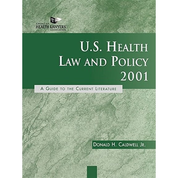 Pre-Owned J-B AHA Press: U.S. Health Law and Policy 2001: A Guide to the Current Literature (Paperback)
