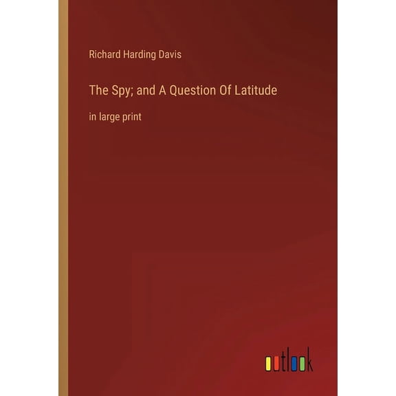 The Spy; And A Question Of Latitude: In Large Print - 9783368315306
