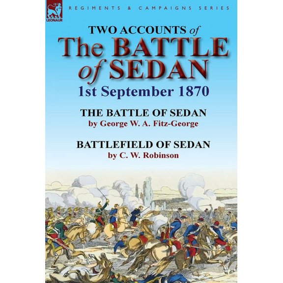 Two Accounts of the Battle of Sedan, 1st September 1870, (Hardcover)