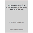 thumbnail image 1 of Pre-Owned Africa's Mountains of the Moon: Journeys to the Snowy Sources of the Nile (Hardcover) 0876636970 9780876636978, 1 of 1