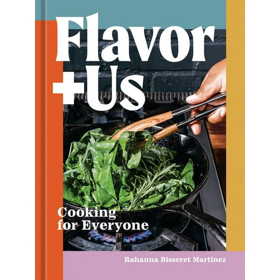 Flavor Us : Cooking for Everyone [A Cookbook] (Hardcover)