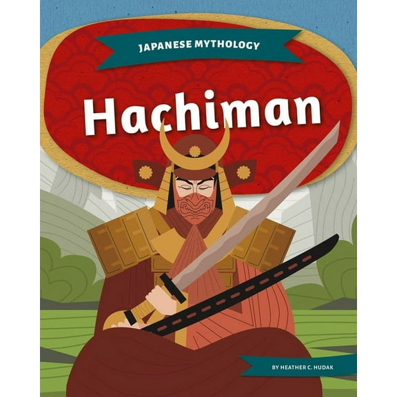 Japanese Mythology Hachiman, (Hardcover)