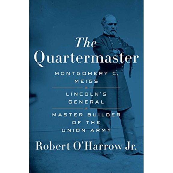 Pre-Owned The Quartermaster: Montgomery C. Meigs, Lincoln's General, Master Builder of the Union Army (Hardcover) 145167192X 9781451671926