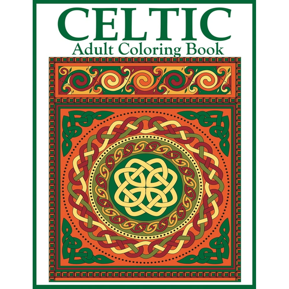 Celtic Adult Coloring Book : Beautiful Celtic Designs and Patterns to ...
