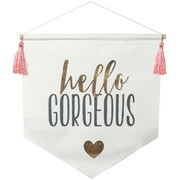 VALENTINE HELLO GORGEOUS CANVAS BANNER, 11.5 X 12 INCH